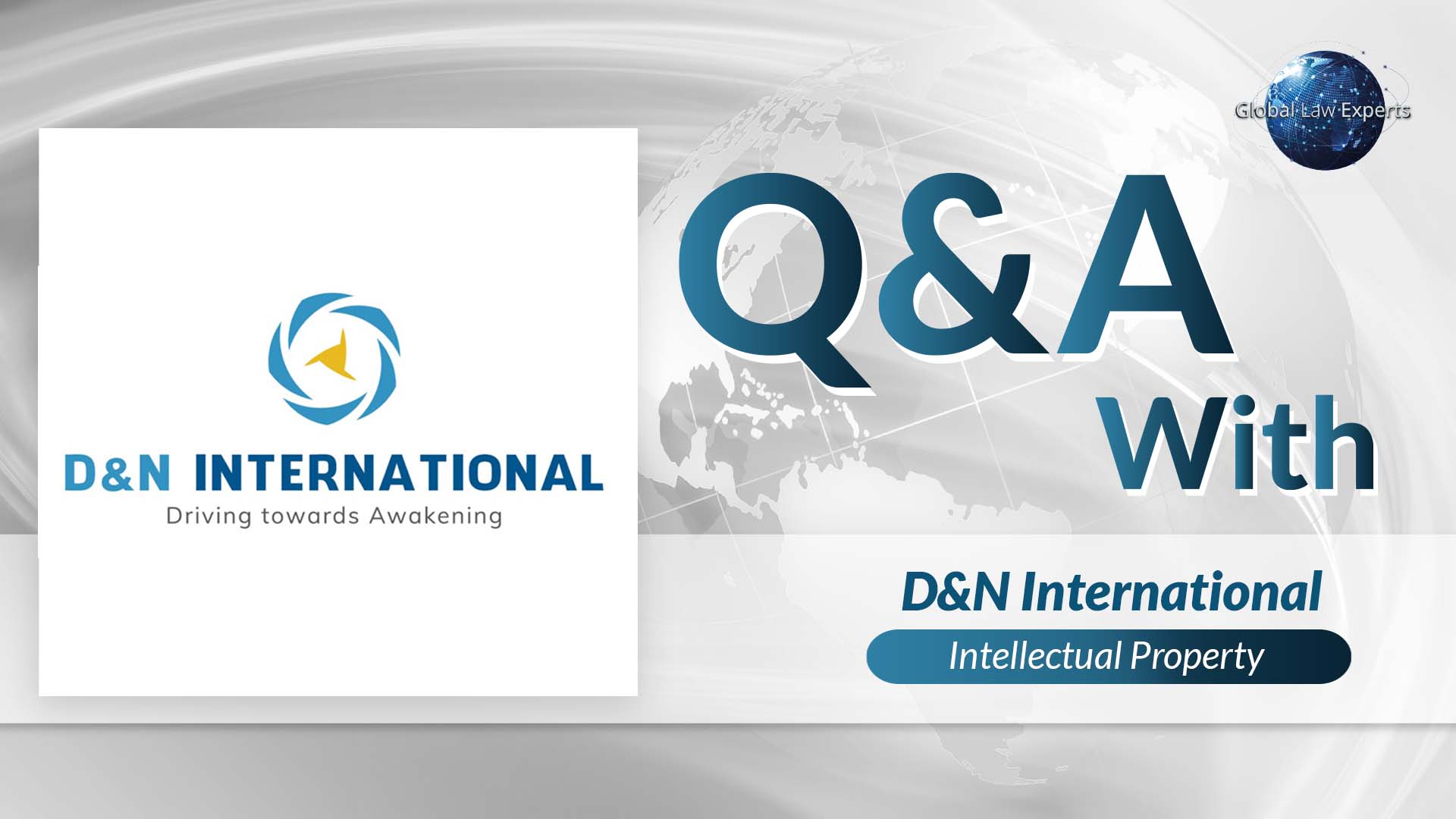 Q&A graphic featuring D&N International discussing intellectual property with a world map background.