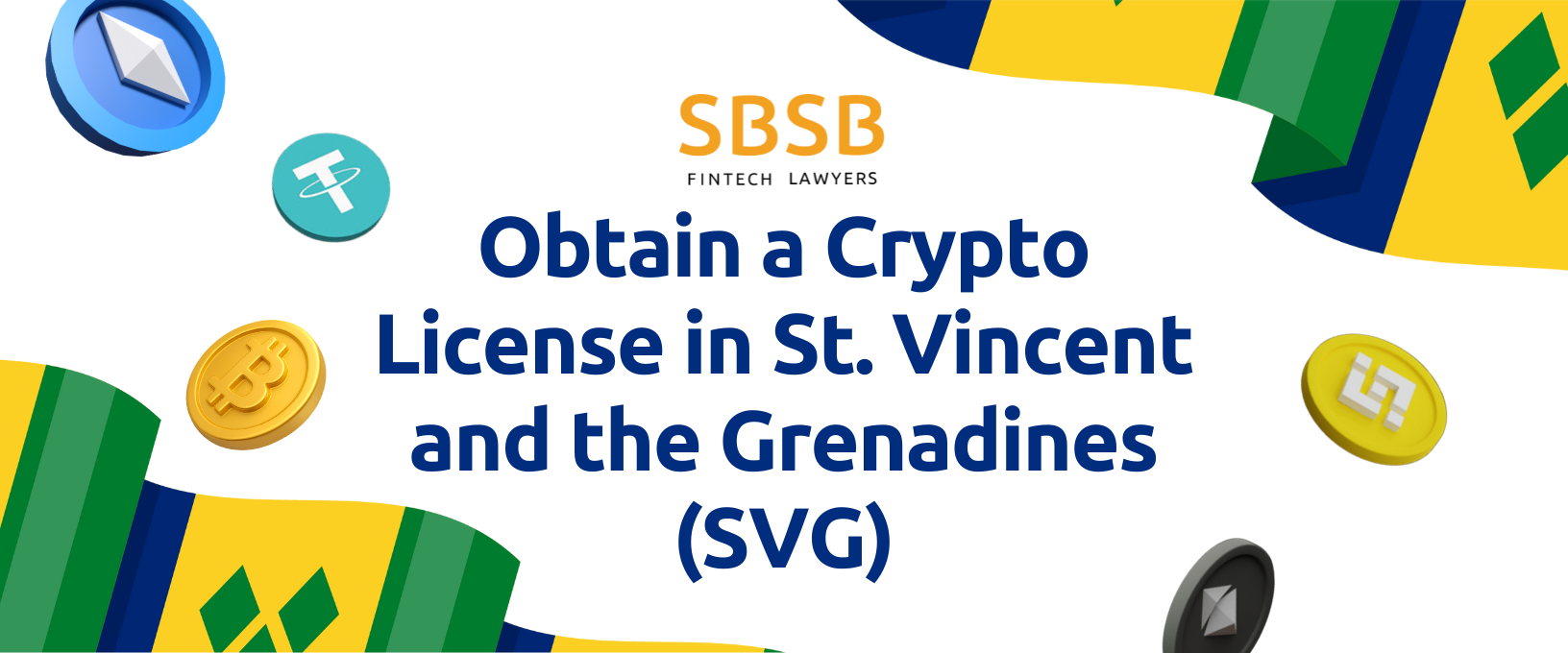 Fintech lawyers providing information on obtaining a crypto license in St. Vincent and the Grenadines.