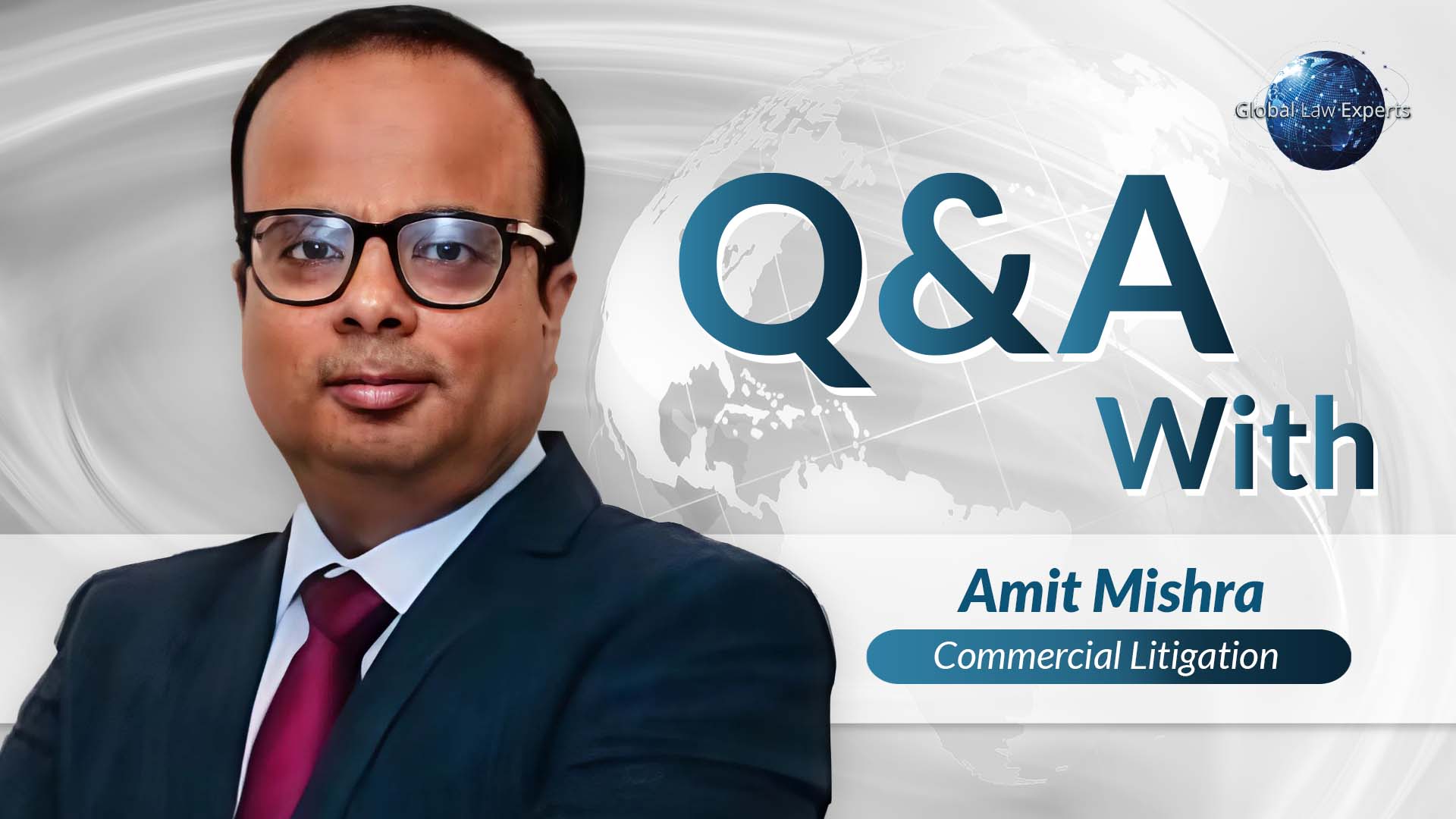 Attorney Amit Mishra featured in a Q&A session about commercial litigation, with a world map background.