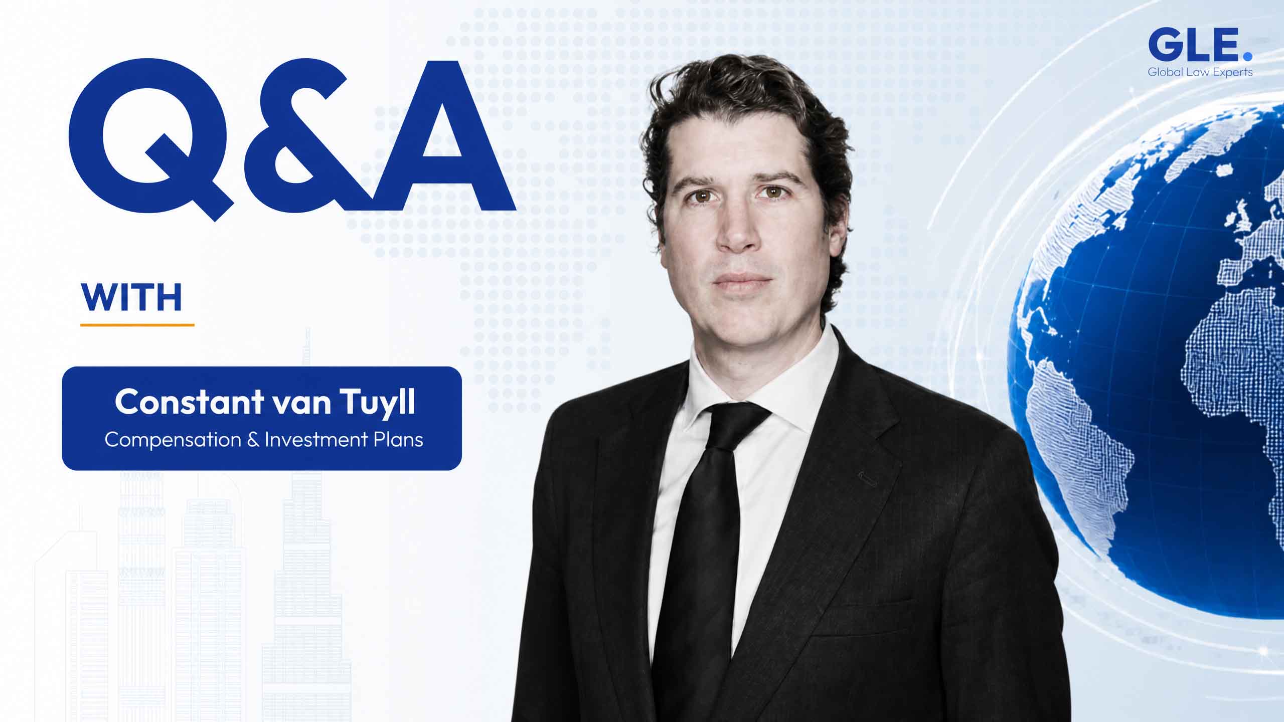Q&A | Constant van Tuyll | Compensation & Investment Plans