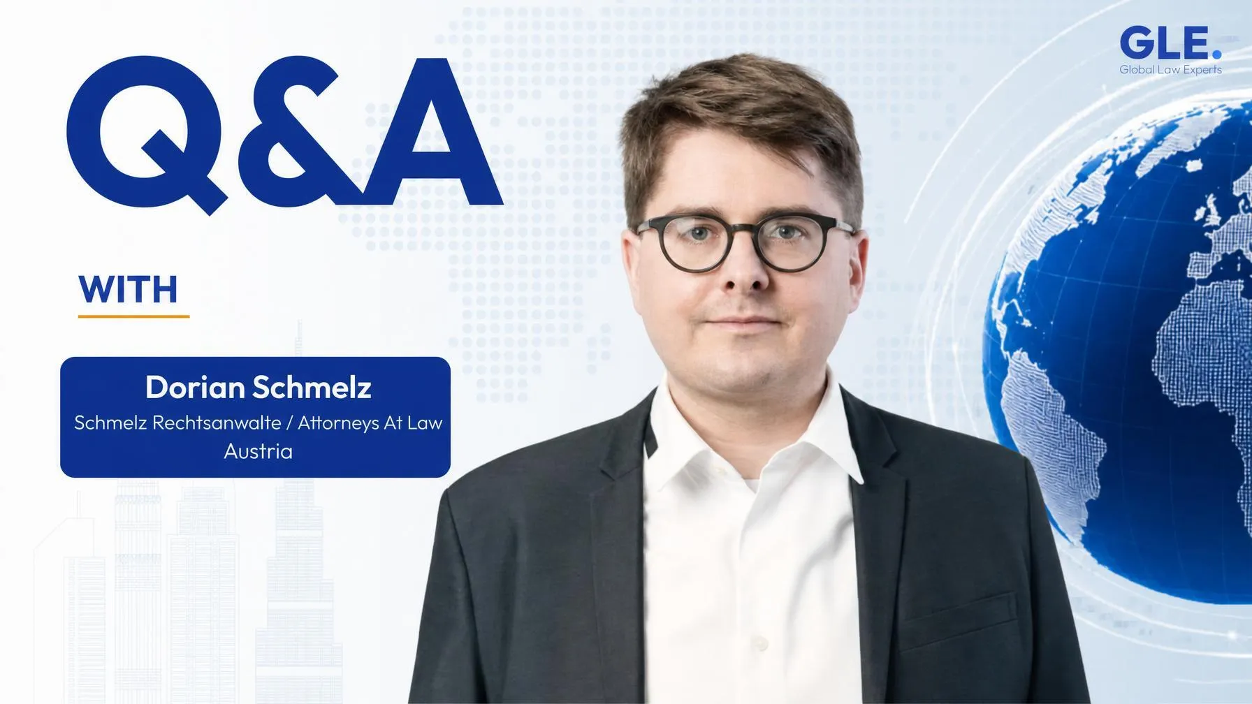 Attorney Dorian Schmelz in a professional suit, featured in a Q&A setting with a global map background.